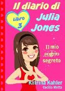 Il diario di Julia Jones - Libro 3 - Il mio sogno segreto